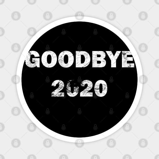 Distressed  goodbye 2020 design Magnet by Samuelproductions19